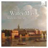 Akademie für Alte Musik Berlin - Handel: Water Music